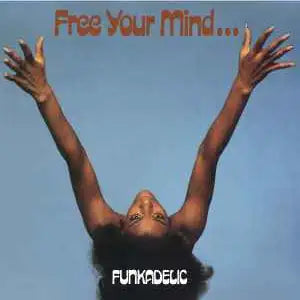 Funkadelic – Free Your Mind And Your Ass Will Follow | LP Record